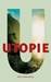 [Achterhuis 2006, ] Utopie