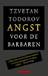 [Todorov 2009, ] Angst voor barbaren