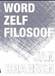 [Bransen 2010, ] Word zelf filosoof