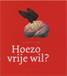 [Sie 2011, ] Hoezo vrije wil