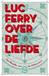 [Ferry 2013, ] Over de liefde